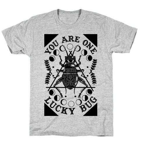 You are One Lucky Bug T-Shirt