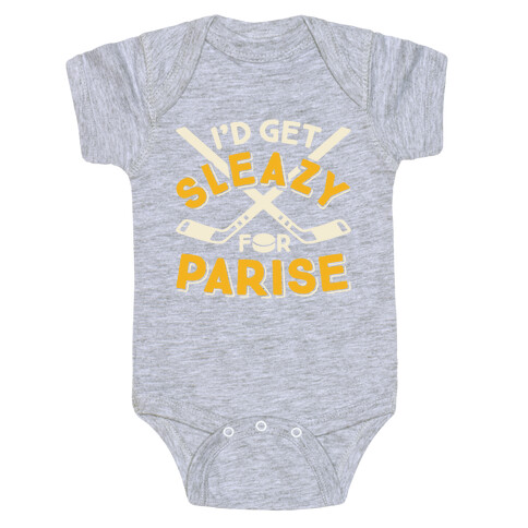 I'd Get Sleazy For Parise Baby One-Piece