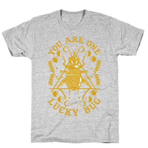 You are One Lucky Bug T-Shirt