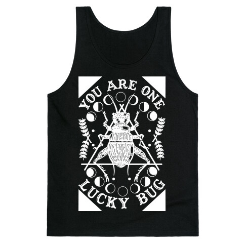 You are One Lucky Bug Tank Top