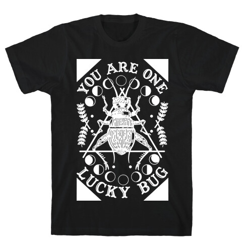 You are One Lucky Bug T-Shirt