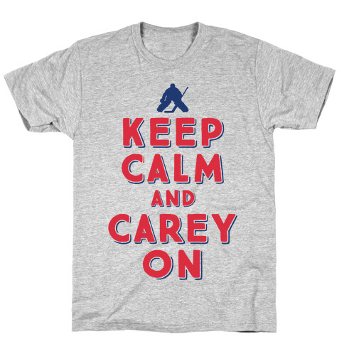Keep Calm And Carey On T-Shirt