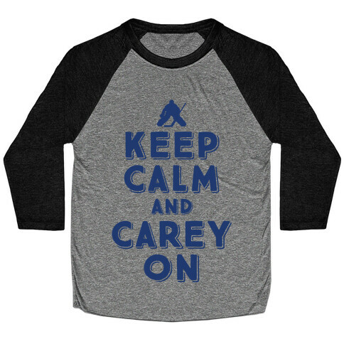 Keep Calm And Carey On Baseball Tee