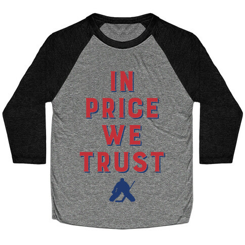 In Price We Trust Baseball Tee