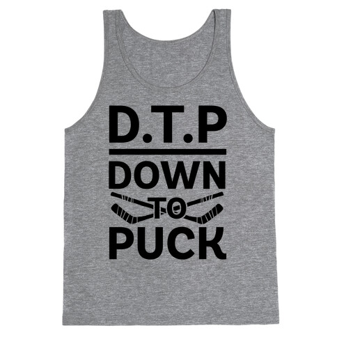 D.T.P (Down To Puck) Tank Top