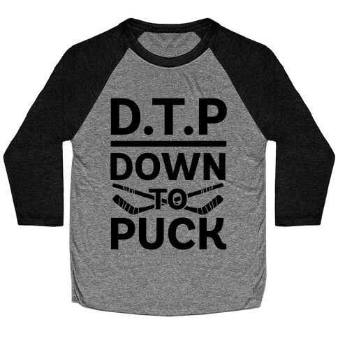 D.T.P (Down To Puck) Baseball Tee