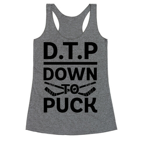 D.T.P (Down To Puck) Racerback Tank Top