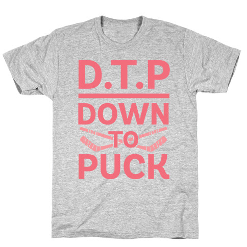 D.T.P (Down To Puck) T-Shirt