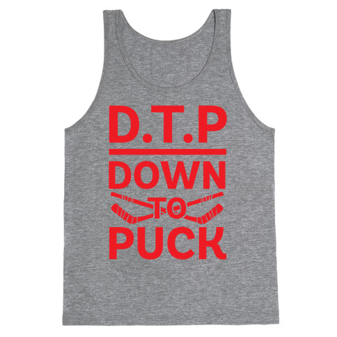 D.T.P (Down To Puck) Tank Top