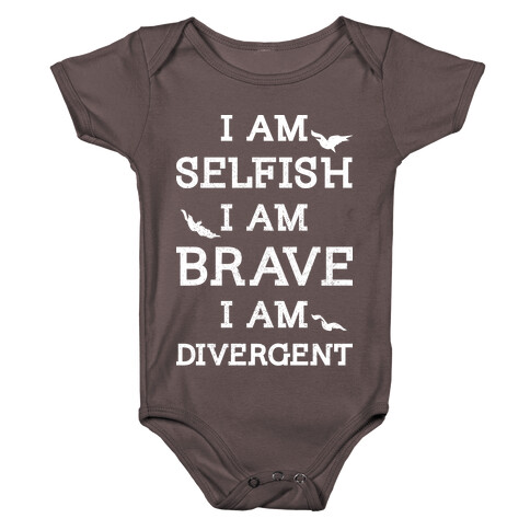 I am Selfish I am Brave I am Divergent Baby One-Piece