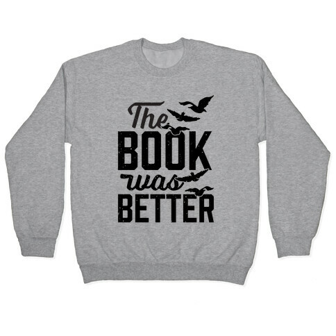 The Book Was Better (Divergent) Pullover