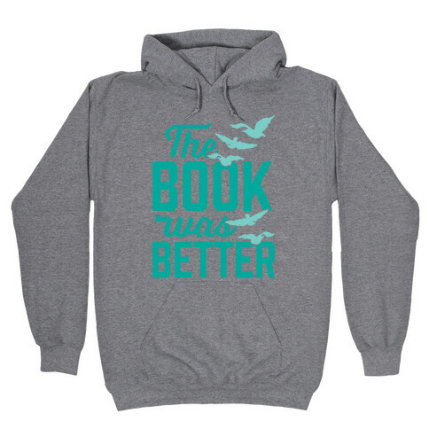 The Book Was Better (Divergent) Hooded Sweatshirt