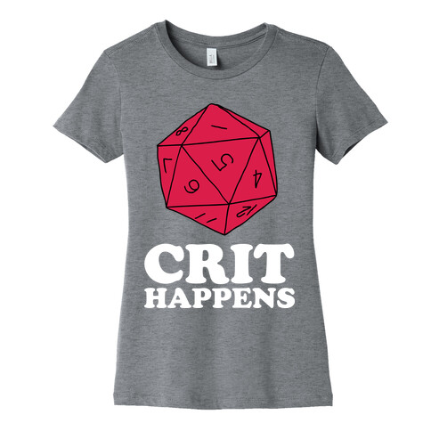 Crit Happens Womens T-Shirt
