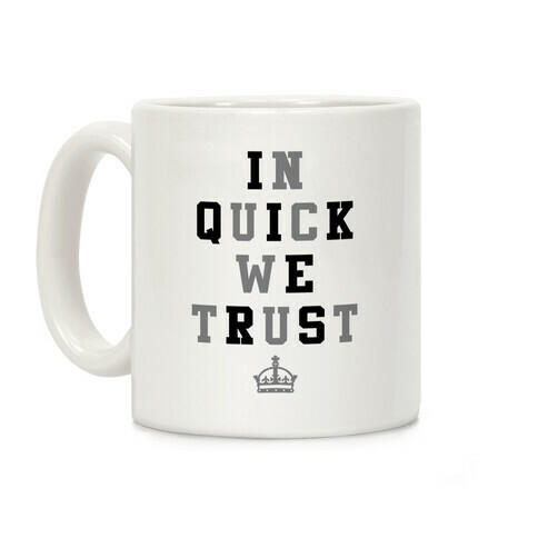 In Quick We Trust Coffee Mug