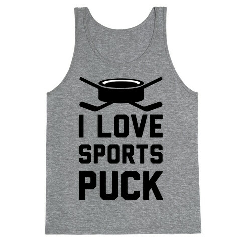 I Love Sports Puck Tank Top