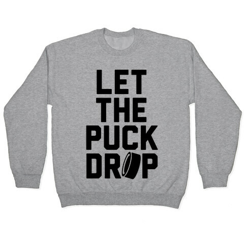 Let The Puck Drop Pullover