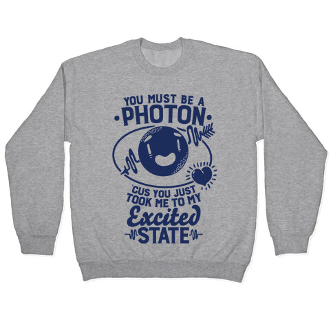 You Must Be a Photon Pullover