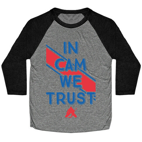 In Cam We Trust Baseball Tee