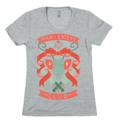 Praying Mantis Man-Eater's Club Womens T-Shirt