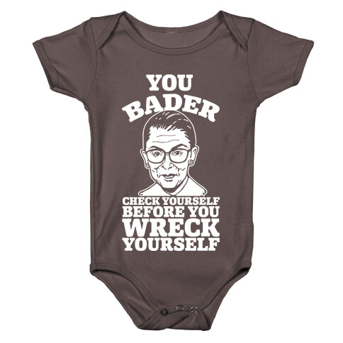 You Bader Check Yourself Baby One-Piece