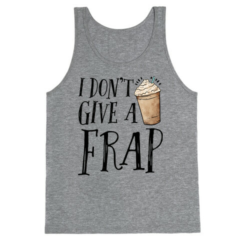 I Don't Give A Frap Tank Top