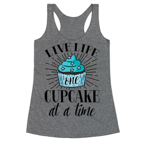 Live Life One Cupcake At A Time Racerback Tank Top