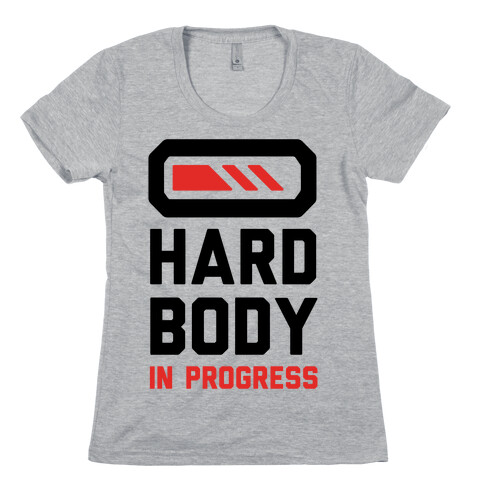 Hard Body In Progress Womens T-Shirt