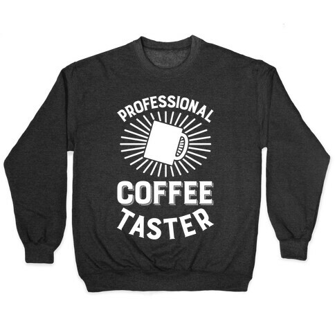Professional Coffee Taster Pullover