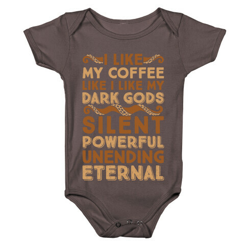 I Like My Coffee Like I Like My Dark Gods Baby One-Piece