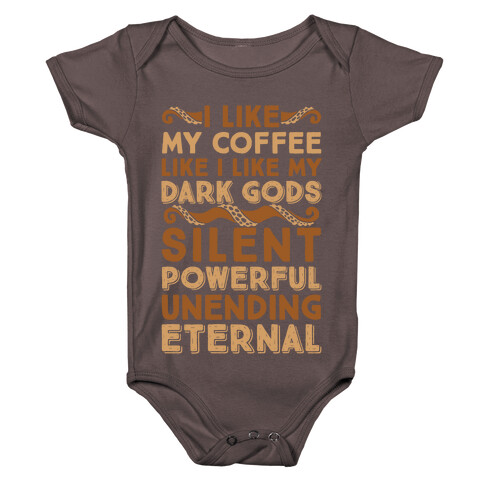 I Like My Coffee Like I Like My Dark Gods Baby One-Piece