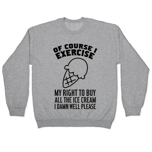 Of Course I Exercise Pullover