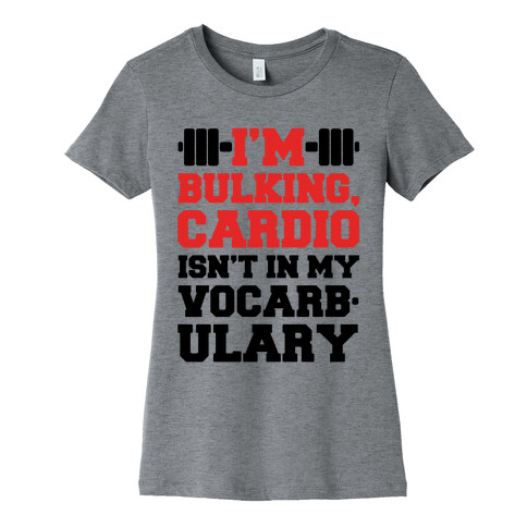 Cardio Isn't In My Vocarbulary Womens T-Shirt