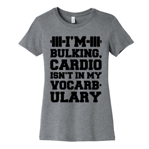 Cardio Isn't In My Vocarbulary Womens T-Shirt