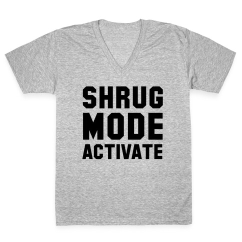 Shrug Mode Activate V-Neck Tee Shirt