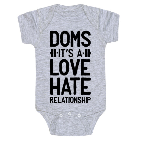 DOMS. It's a Love Hate Relationship Baby One-Piece