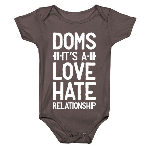 DOMS. It's a Love Hate Relationship Baby One-Piece