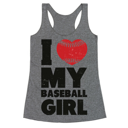 I Love My Baseball Girl Racerback Tank Top