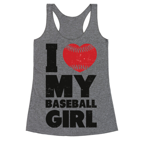 I Love My Baseball Girl Racerback Tank Top