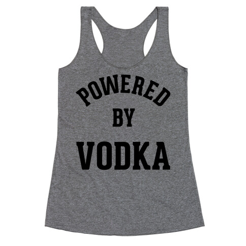 Powered By Vodka Racerback Tank Top