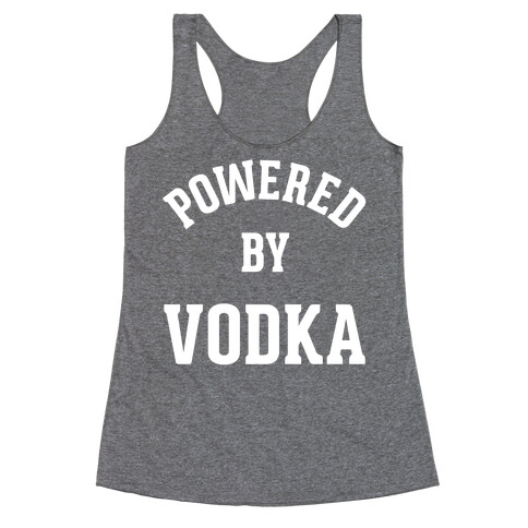 Powered By Vodka Racerback Tank Top