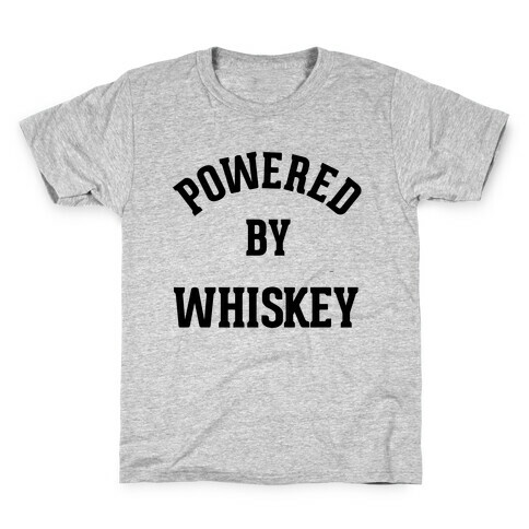 Powered By Whiskey Kids T-Shirt