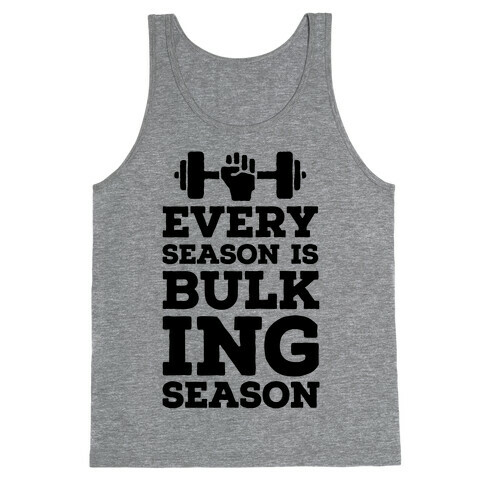 Every Season Is Bulking Season Tank Top