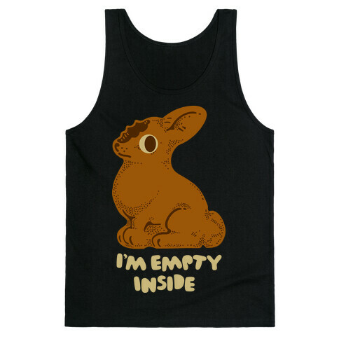 I'm Empty Inside Chocolate Easter Bunny Tank Top
