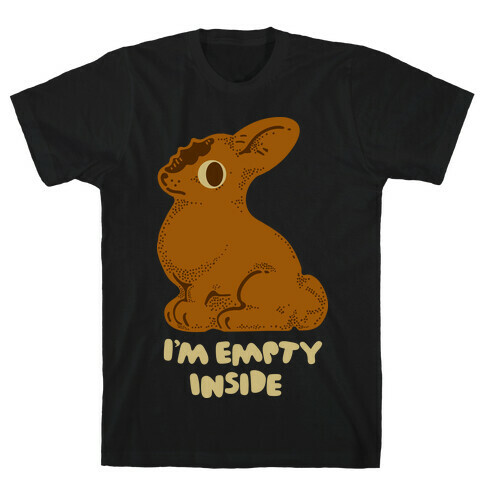I'm Empty Inside Chocolate Easter Bunny T-Shirt