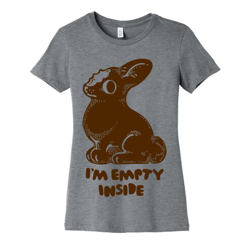 I'm Empty Inside Chocolate Easter Bunny Womens T-Shirt