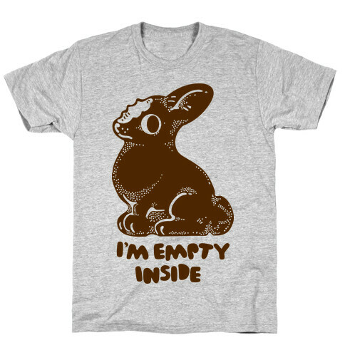 I'm Empty Inside Chocolate Easter Bunny T-Shirt