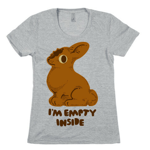 I'm Empty Inside Chocolate Easter Bunny Womens T-Shirt