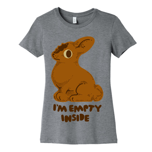 I'm Empty Inside Chocolate Easter Bunny Womens T-Shirt