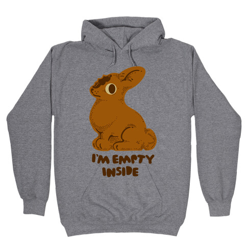 I'm Empty Inside Chocolate Easter Bunny Hooded Sweatshirt