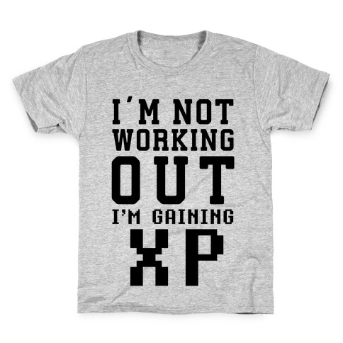 I'm Not Working Out I'm Gaining XP Kids T-Shirt